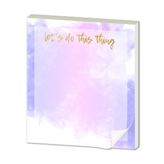 Notepads: A square notepad with a pink and purple watercolor design and the text let's do this thing.