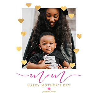 Mother's Day cards: A smiling mother with long wavy hair holds her young son, who wears a black shirt with text; the photo is framed by gold textured hearts, and below it, pink script reads Mom, followed by gold text HAPPY MOTHER'S DAY, a pink heart, and jacob and daddy.